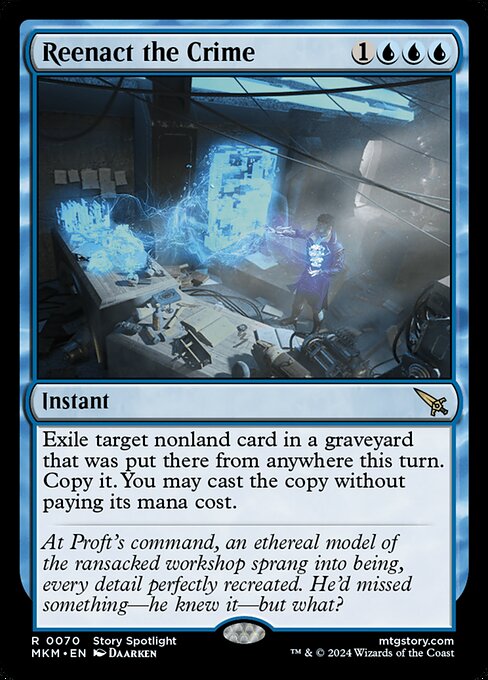 Exile target nonland card in a graveyard that was put there from anywhere this turn. Copy it. You may cast the copy without paying its mana cost.