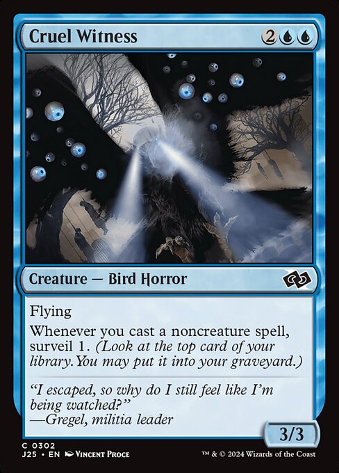 Flying
Whenever you cast a noncreature spell, surveil 1. (Look at the top card of your library. You may put it into your graveyard.)