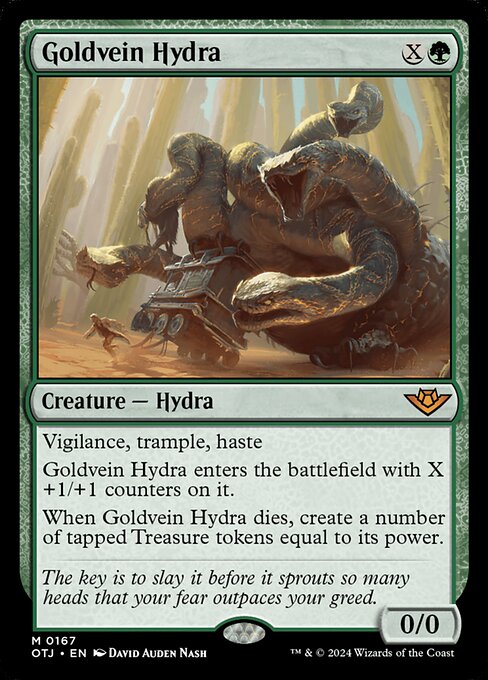 Vigilance, trample, haste
Goldvein Hydra enters the battlefield with X +1/+1 counters on it.
When Goldvein Hydra dies, create a number of tapped Treasure tokens equal to its power.
