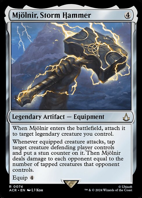 When Mjölnir enters the battlefield, attach it to target legendary creature you control.
Whenever equipped creature attacks, tap target creature defending player controls and put a stun counter on it. Then Mjölnir deals damage to each opponent equal to the number of tapped creatures that opponent controls.
Equip {4}