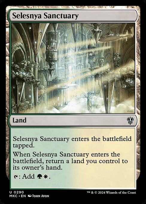 Selesnya Sanctuary enters the battlefield tapped.
When Selesnya Sanctuary enters the battlefield, return a land you control to its owner's hand.
{T}: Add {G}{W}.