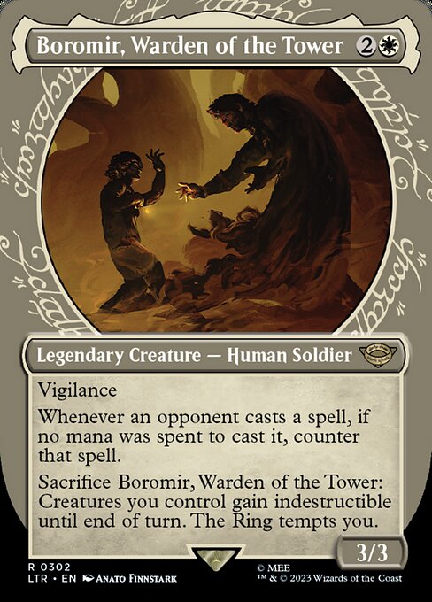 Vigilance
Whenever an opponent casts a spell, if no mana was spent to cast it, counter that spell.
Sacrifice Boromir, Warden of the Tower: Creatures you control gain indestructible until end of turn. The Ring tempts you.