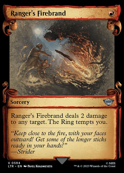 Ranger's Firebrand deals 2 damage to any target. The Ring tempts you.
