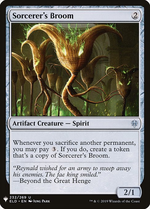 Whenever you sacrifice another permanent, you may pay {3}. If you do, create a token that's a copy of Sorcerer's Broom.