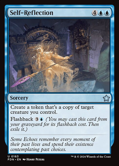 Create a token that's a copy of target creature you control.
Flashback {3}{U} (You may cast this card from your graveyard for its flashback cost. Then exile it.)