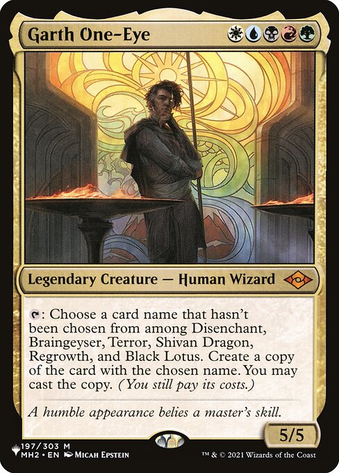 {T}: Choose a card name that hasn't been chosen from among Disenchant, Braingeyser, Terror, Shivan Dragon, Regrowth, and Black Lotus. Create a copy of the card with the chosen name. You may cast the copy. (You still pay its costs.)