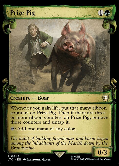 Whenever you gain life, put that many ribbon counters on Prize Pig. Then if there are three or more ribbon counters on Prize Pig, remove those counters and untap it.
{T}: Add one mana of any color.