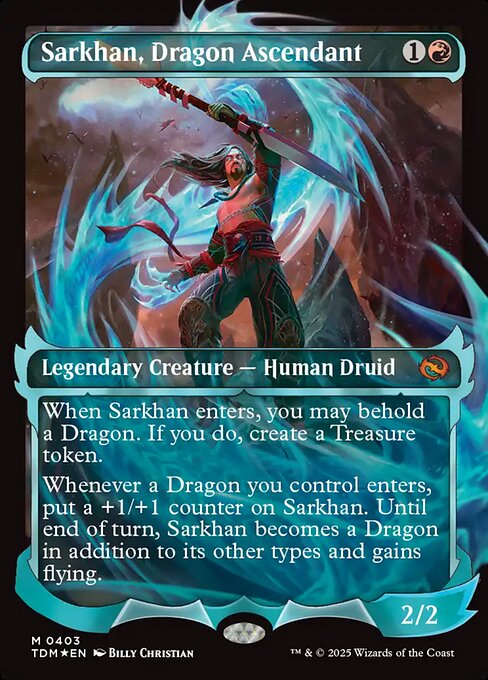 When Sarkhan enters, you may behold a Dragon. If you do, create a Treasure token. (To behold a Dragon, choose a Dragon you control or reveal a Dragon card from your hand.)
Whenever a Dragon you control enters, put a +1/+1 counter on Sarkhan. Until end of turn, Sarkhan becomes a Dragon in addition to its other types and gains flying.
