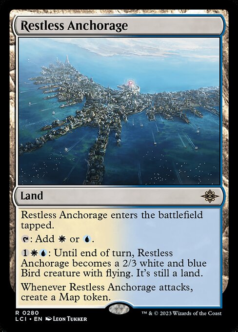 Restless Anchorage enters the battlefield tapped.
{T}: Add {W} or {U}.
{1}{W}{U}: Until end of turn, Restless Anchorage becomes a 2/3 white and blue Bird creature with flying. It's still a land.
Whenever Restless Anchorage attacks, create a Map token.