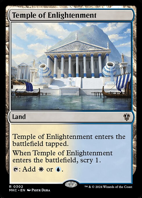Temple of Enlightenment enters the battlefield tapped.
When Temple of Enlightenment enters the battlefield, scry 1.
{T}: Add {W} or {U}.