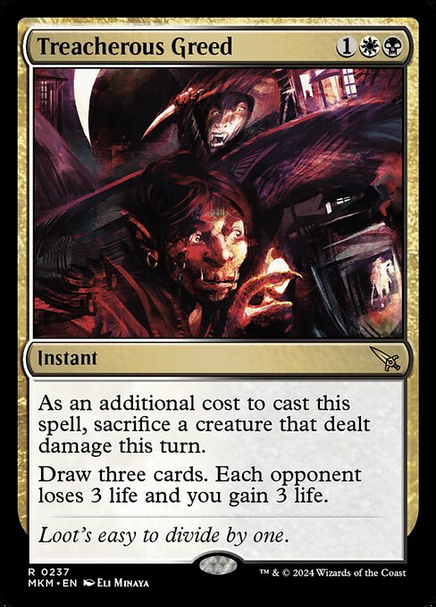 As an additional cost to cast this spell, sacrifice a creature that dealt damage this turn.
Draw three cards. Each opponent loses 3 life and you gain 3 life.