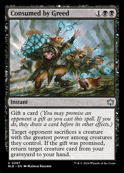 Gift a card (You may promise an opponent a gift as you cast this spell. If you do, they draw a card before its other effects.)
Target opponent sacrifices a creature with the greatest power among creatures they control. If the gift was promised, return target creature card from your graveyard to your hand.
