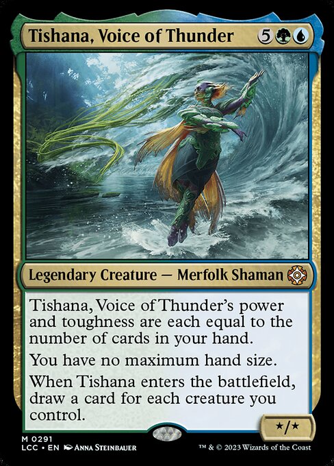 Tishana's power and toughness are each equal to the number of cards in your hand.
You have no maximum hand size.
When Tishana enters, draw a card for each creature you control.