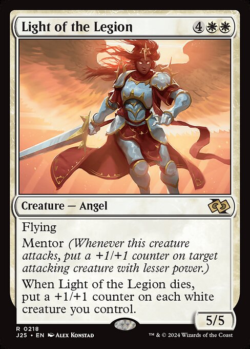 Flying
Mentor (Whenever this creature attacks, put a +1/+1 counter on target attacking creature with lesser power.)
When Light of the Legion dies, put a +1/+1 counter on each white creature you control.