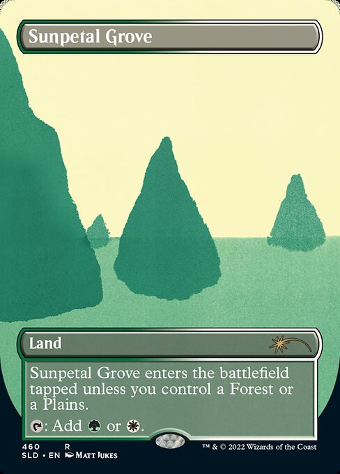 Sunpetal Grove enters the battlefield tapped unless you control a Forest or a Plains.
{T}: Add {G} or {W}.