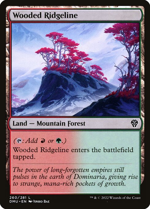 ({T}: Add {R} or {G}.)
Wooded Ridgeline enters the battlefield tapped.