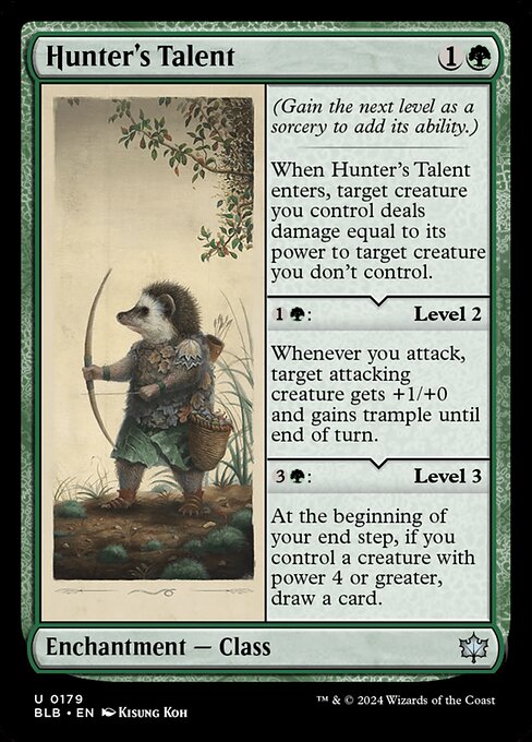 (Gain the next level as a sorcery to add its ability.)
When Hunter's Talent enters, target creature you control deals damage equal to its power to target creature you don't control.
{1}{G}: Level 2
Whenever you attack, target attacking creature gets +1/+0 and gains trample until end of turn.
{3}{G}: Level 3
At the beginning of your end step, if you control a creature with power 4 or greater, draw a card.