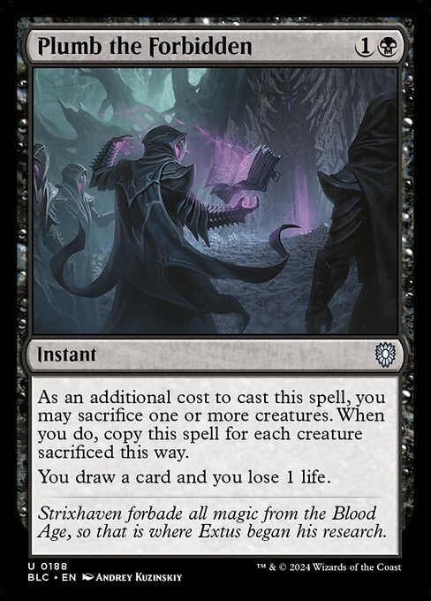 As an additional cost to cast this spell, you may sacrifice one or more creatures. When you do, copy this spell for each creature sacrificed this way.
You draw a card and you lose 1 life.