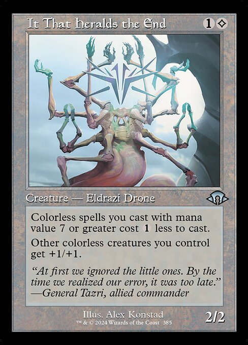 Colorless spells you cast with mana value 7 or greater cost {1} less to cast.
Other colorless creatures you control get +1/+1.