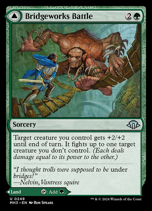 Target creature you control gets +2/+2 until end of turn. It fights up to one target creature you don't control. (Each deals damage equal to its power to the other.) As Tanglespan Bridgeworks enters the battlefield, you may pay 3 life. If you don't, it enters the battlefield tapped.
{T}: Add {G}.