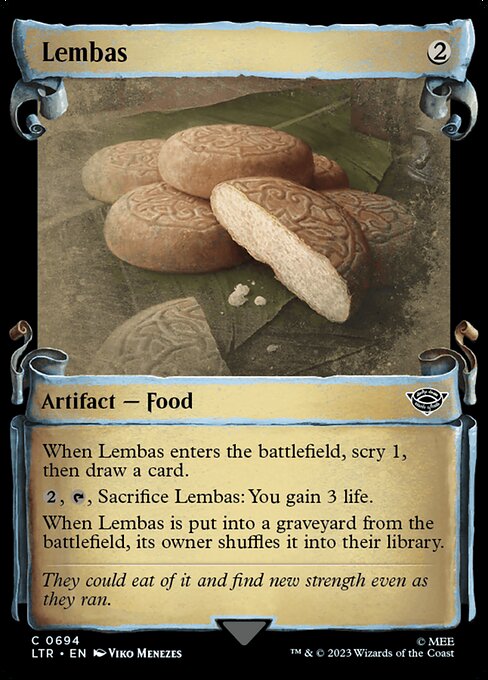When Lembas enters the battlefield, scry 1, then draw a card.
{2}, {T}, Sacrifice Lembas: You gain 3 life.
When Lembas is put into a graveyard from the battlefield, its owner shuffles it into their library.