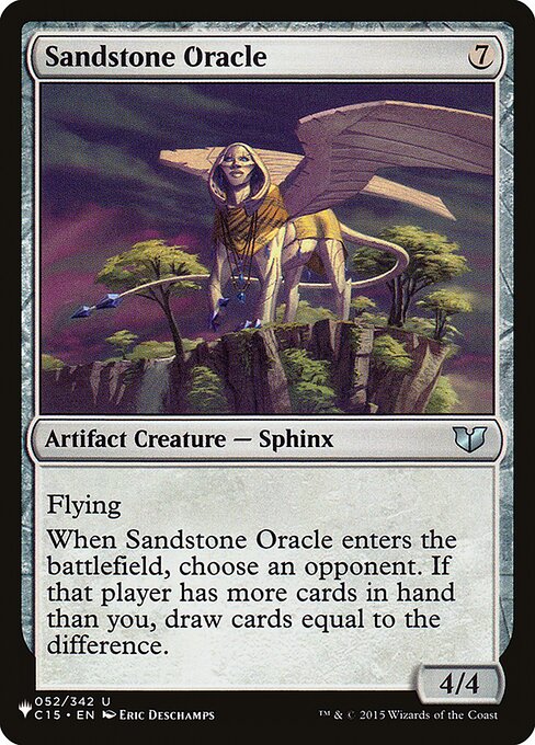Flying
When Sandstone Oracle enters the battlefield, choose an opponent. If that player has more cards in hand than you, draw cards equal to the difference.