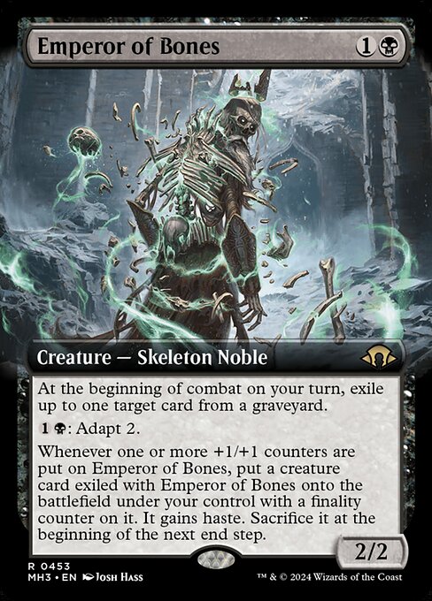 At the beginning of combat on your turn, exile up to one target card from a graveyard.
{1}{B}: Adapt 2.
Whenever one or more +1/+1 counters are put on Emperor of Bones, put a creature card exiled with Emperor of Bones onto the battlefield under your control with a finality counter on it. It gains haste. Sacrifice it at the beginning of the next end step.