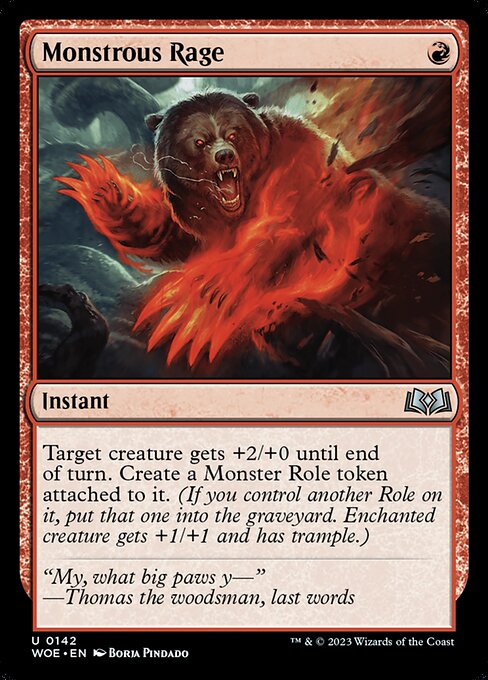 Target creature gets +2/+0 until end of turn. Create a Monster Role token attached to it. (If you control another Role on it, put that one into the graveyard. Enchanted creature gets +1/+1 and has trample.)
