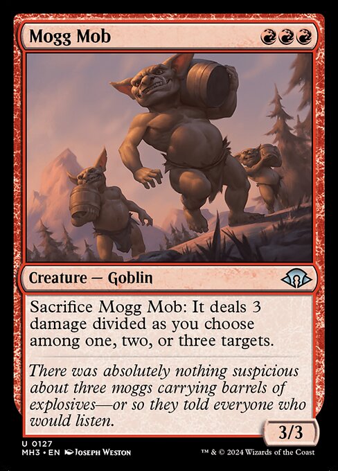 Sacrifice Mogg Mob: It deals 3 damage divided as you choose among one, two, or three targets.