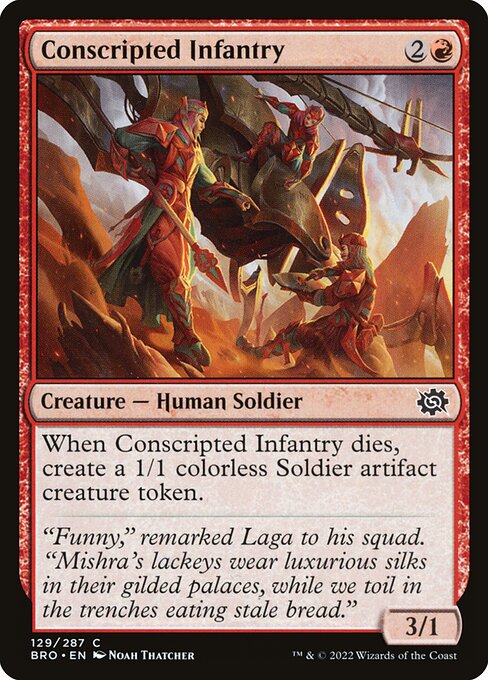 When Conscripted Infantry dies, create a 1/1 colorless Soldier artifact creature token.