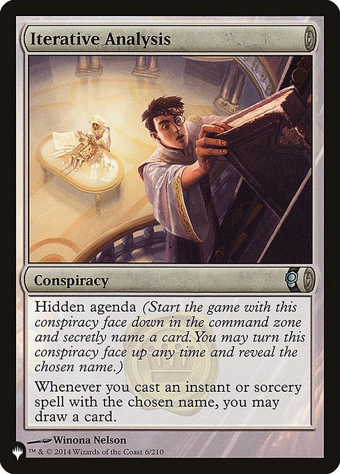 Hidden agenda (Start the game with this conspiracy face down in the command zone and secretly choose a card name. You may turn this conspiracy face up any time and reveal that name.)
Whenever you cast an instant or sorcery spell with the chosen name, you may draw a card.