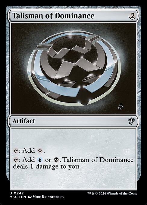 {T}: Add {C}.
{T}: Add {U} or {B}. Talisman of Dominance deals 1 damage to you.