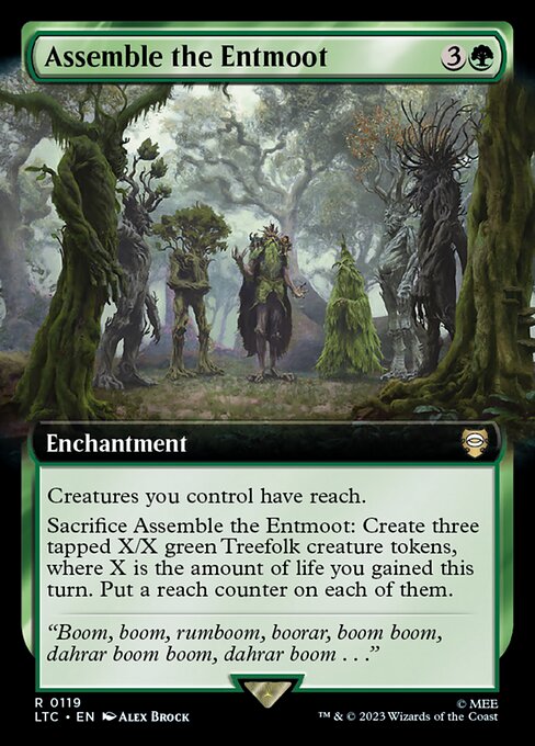 Creatures you control have reach.
Sacrifice Assemble the Entmoot: Create three tapped X/X green Treefolk creature tokens, where X is the amount of life you gained this turn. Put a reach counter on each of them.