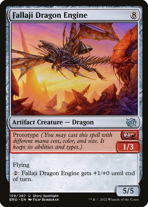Prototype {2}{R} — 1/3 (You may cast this spell with different mana cost, color, and size. It keeps its abilities and types.)
Flying
{2}: Fallaji Dragon Engine gets +1/+0 until end of turn.