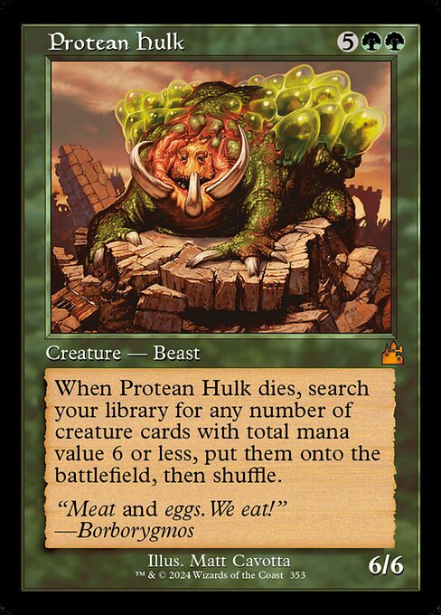 When Protean Hulk dies, search your library for any number of creature cards with total mana value 6 or less, put them onto the battlefield, then shuffle.