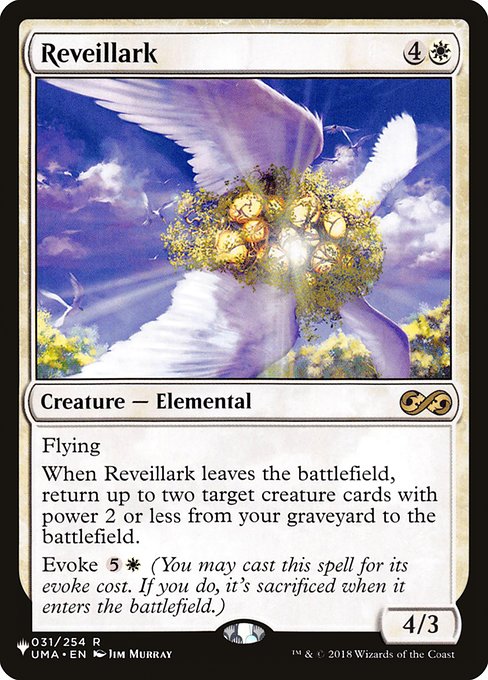 Flying
When Reveillark leaves the battlefield, return up to two target creature cards with power 2 or less from your graveyard to the battlefield.
Evoke {5}{W} (You may cast this spell for its evoke cost. If you do, it's sacrificed when it enters the battlefield.)