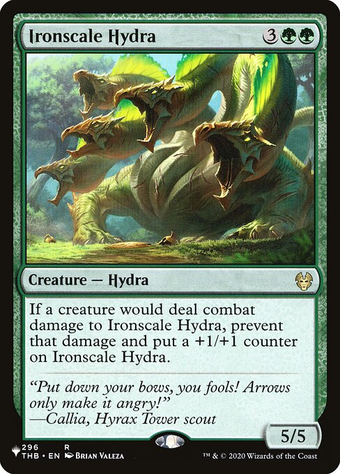 If a creature would deal combat damage to Ironscale Hydra, prevent that damage and put a +1/+1 counter on Ironscale Hydra.