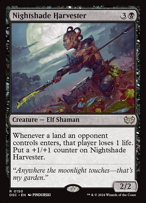 Whenever a land an opponent controls enters, that player loses 1 life. Put a +1/+1 counter on Nightshade Harvester.