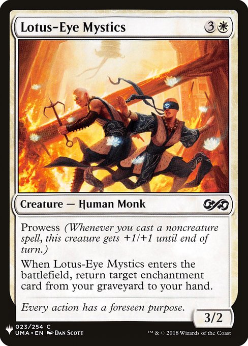 Prowess (Whenever you cast a noncreature spell, this creature gets +1/+1 until end of turn.)
When Lotus-Eye Mystics enters the battlefield, return target enchantment card from your graveyard to your hand.