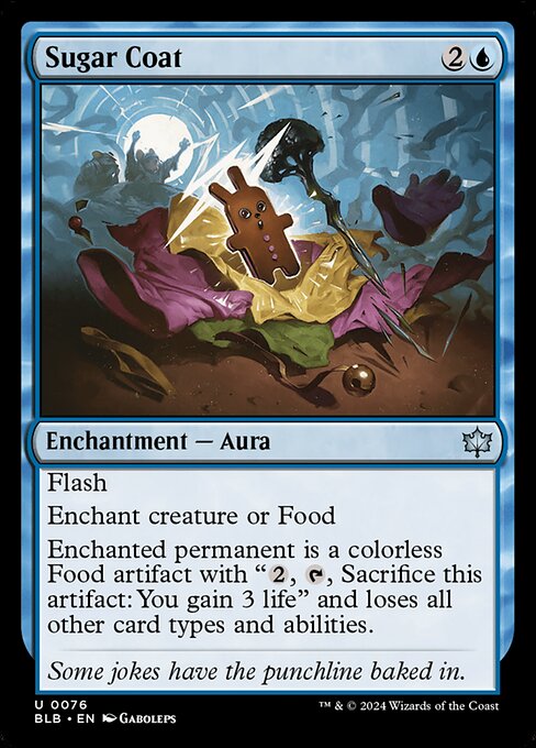 Flash
Enchant creature or Food
Enchanted permanent is a colorless Food artifact with "{2}, {T}, Sacrifice this artifact: You gain 3 life" and loses all other card types and abilities.