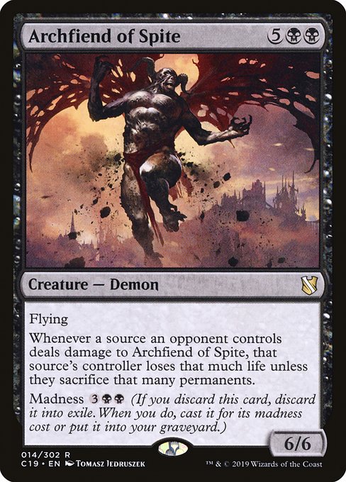 Flying
Whenever a source an opponent controls deals damage to Archfiend of Spite, that source's controller loses that much life unless they sacrifice that many permanents.
Madness {3}{B}{B} (If you discard this card, discard it into exile. When you do, cast it for its madness cost or put it into your graveyard.)