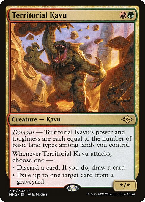Domain — Territorial Kavu's power and toughness are each equal to the number of basic land types among lands you control.
Whenever Territorial Kavu attacks, choose one —
• Discard a card. If you do, draw a card.
• Exile up to one target card from a graveyard.