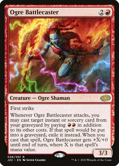 First strike
Whenever Ogre Battlecaster attacks, you may cast target instant or sorcery card from your graveyard by paying {R}{R} in addition to its other costs. If that spell would be put into a graveyard, exile it instead. When you cast that spell, Ogre Battlecaster gets +X/+0 until end of turn, where X is that spell's mana value.
