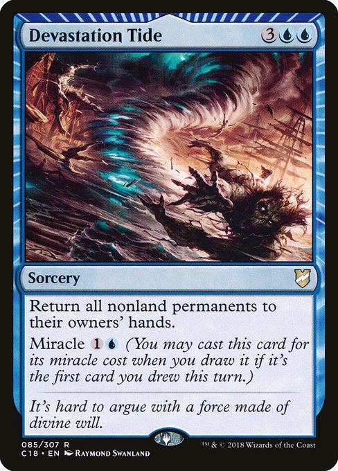 Return all nonland permanents to their owners' hands.
Miracle {1}{U} (You may cast this card for its miracle cost when you draw it if it's the first card you drew this turn.)