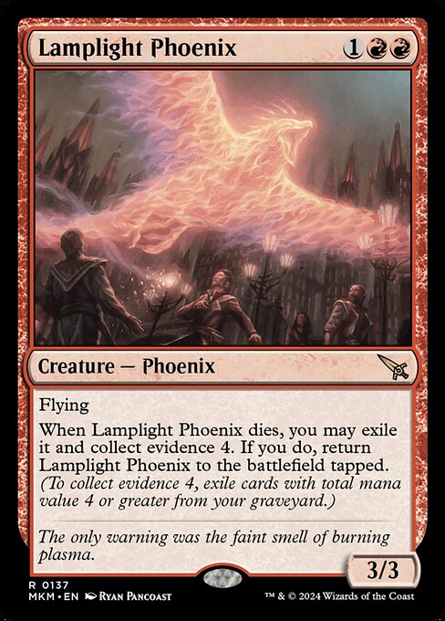 Flying
When Lamplight Phoenix dies, you may exile it and collect evidence 4. If you do, return Lamplight Phoenix to the battlefield tapped. (To collect evidence 4, exile cards with total mana value 4 or greater from your graveyard.)