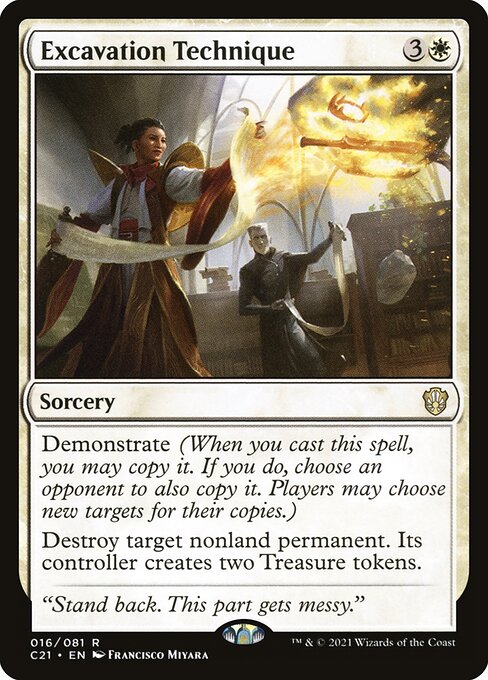 Demonstrate (When you cast this spell, you may copy it. If you do, choose an opponent to also copy it. Players may choose new targets for their copies.)
Destroy target nonland permanent. Its controller creates two Treasure tokens.