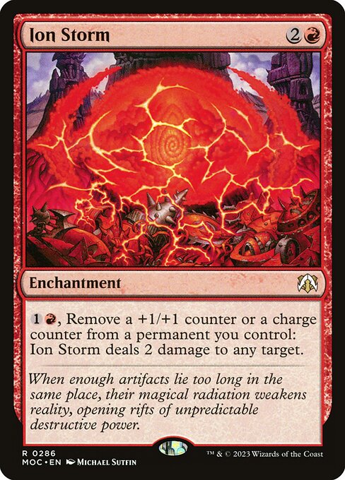 {1}{R}, Remove a +1/+1 counter or a charge counter from a permanent you control: Ion Storm deals 2 damage to any target.