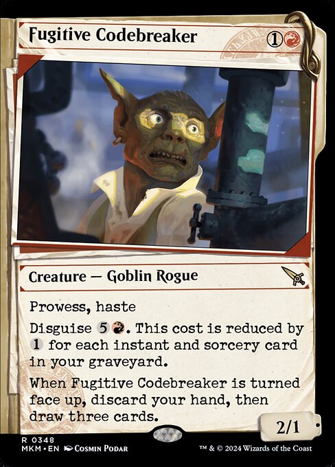 Prowess, haste
Disguise {5}{R}. This cost is reduced by {1} for each instant and sorcery card in your graveyard. (You may cast this card face down for {3} as a 2/2 creature with ward {2}. Turn it face up any time for its disguise cost.)
When Fugitive Codebreaker is turned face up, discard your hand, then draw three cards.