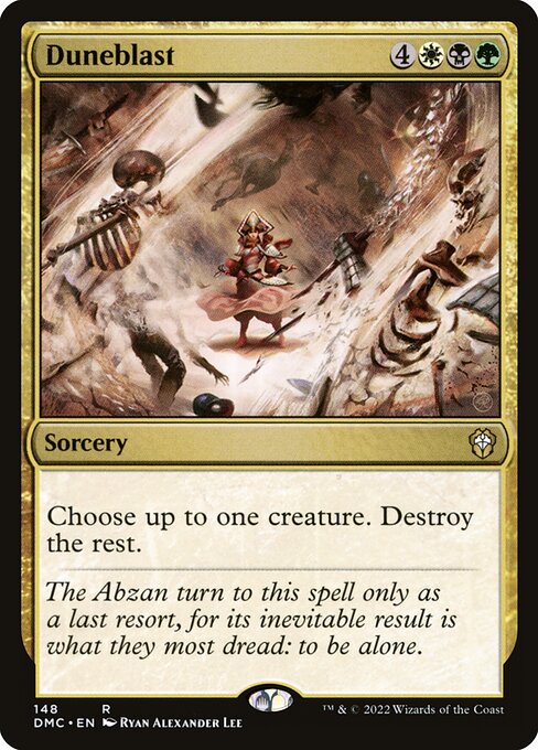 Choose up to one creature. Destroy the rest.