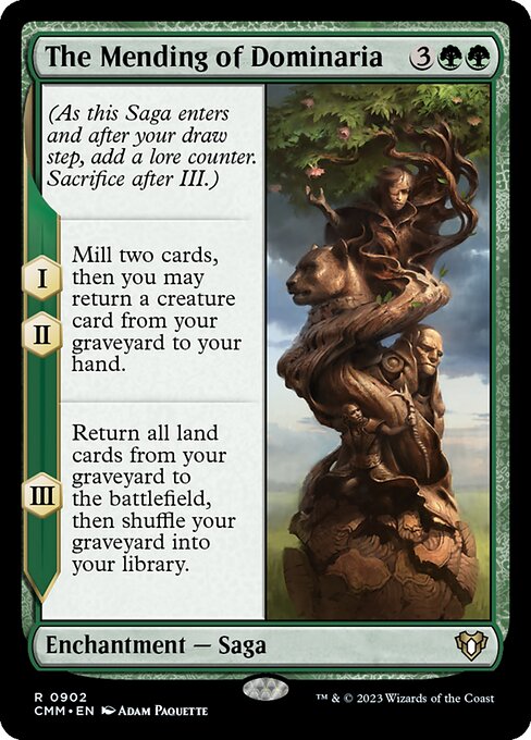 (As this Saga enters and after your draw step, add a lore counter. Sacrifice after III.)
I, II — Mill two cards, then you may return a creature card from your graveyard to your hand.
III — Return all land cards from your graveyard to the battlefield, then shuffle your graveyard into your library.